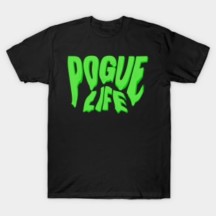 dripping pogue life neon green T-Shirt